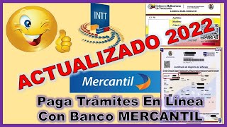 cómo 🥇Pagar Trámites del INTT con 👉Banco Mercantil  💥NUEVO MÉTODO 2022 [upl. by Witkin137]