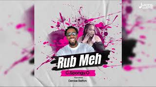 Spongy feat Denise Belfon  Rub Meh  Soca Official Audio [upl. by Asylem]