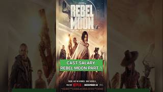 Rebel Moon Cast Salary  Movie Cast Salary SofiaBoutella hollywood [upl. by Yenor]