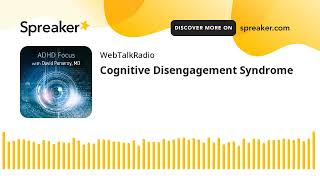 Cognitive Disengagement Syndrome [upl. by Fredra]