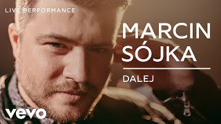 Marcin Sójka  Dalej  Live Performance  Vevo [upl. by Immac]