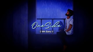 OneSide  Official Song  Lyrics By Huzefa  Sing By Moseen  mhsonu oneside malody music song [upl. by Sandell]