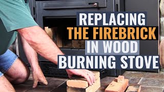 Replacing the Firebrick in Wood Burning Stoves [upl. by Rebma]