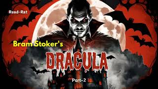 DRACULA  Part2  Best Story by BRAM STOKER  MOST HORROR STORY [upl. by Evita]