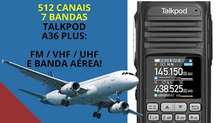 Talkpod A36 Plus  Um Rádio com FM VHF UHF e Banda Aérea Com escutas inusitadas Gravadas [upl. by Doak706]