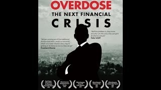 Overdose The Next Financial Crisis [upl. by Anivel]