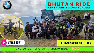 BMW International Ride Ep 16 Bhutan End of our Ride BMW750GS [upl. by Almire984]