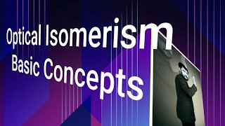 Basic ConceptsOptical Isomerism [upl. by Lydon]