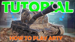 Artillery Tutorial  10 Golden tips on how to play arty in World of Tanks  WoT with BRUCE [upl. by Milburt771]