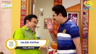 JALEBI FAFDA I FULL MOVIE I Taarak Mehta Ka Ooltah Chashmah  तारक मेहता का उल्टा चश्मा [upl. by Ethben]