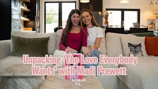 Unpacking The Love Everybody Wants with Madi Prewett [upl. by Okorih]