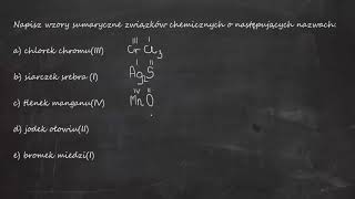 Napisz wzory sumaryczne związków chemicznych o następujących nazwach  a chlorek chromuIII [upl. by Falito236]