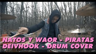 Natos y Waor  PIRATAS  Deivhook Drum Cover [upl. by Idnem]