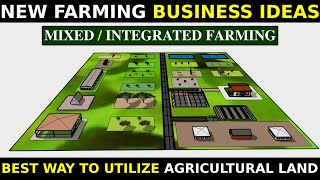 New Farming Business Ideas  Design Best Way To Utilize Agricultural Land MIXEDINTEGRATED FARMING [upl. by Berne560]