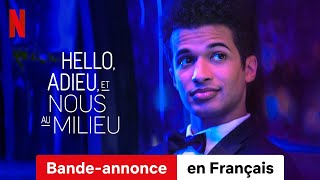 Hello adieu et nous au milieu  BandeAnnonce en Français  Netflix [upl. by Denyse]