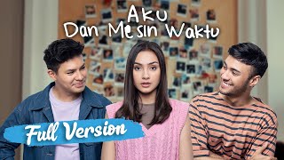 Aku Dan Mesin Waktu Short Movie  Caitlin Halderman Refal Hady Fero Walandouw [upl. by Babara]