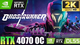 Ghostrunner  RTX 4070  i712700K  2K Ultra Settings l DLSS Quality [upl. by Zehe]