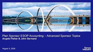 Plan Sponsor ESOP Accounting – Advanced Sponsor Topics [upl. by Web]