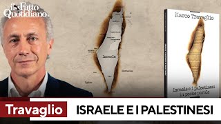 Marco Travaglio presenta quotIsraele e i palestinesi in poche parolequot [upl. by Packston533]