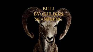 BILLI by CHILDISH SCAMNBINO [upl. by Nallek]