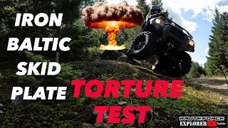 IRON BALTIC ATV Skid Plate TORTURE TEST [upl. by Dadivitan]