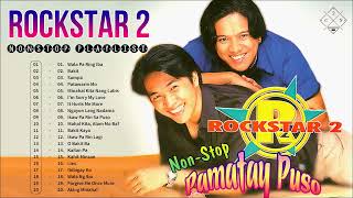 Rockstar 2 NonStop Playlist 2022 🌹 Best OPM Nonstop Pamatay Puso Tagalog Love Songs 2022 [upl. by Laurel]