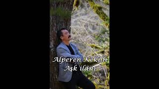 Alperen Kekilli  Aşk İlanı [upl. by Darooge]