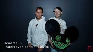 Deadmau5 undercover continuous mix [upl. by Auguste]