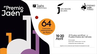 64º Concurso Internacional de Piano Premio Jaén  Primera jornada de la 3ª Prueba Semifinal [upl. by Dumond]