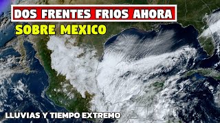 🔴 HISTORICO SE JUNTAN DOS FRENTES FRIOS EN MEXICO CAUSANDO LLUVIAS Y TIEMPO EXTREMO [upl. by Izaak]