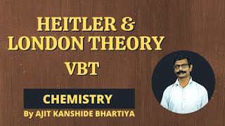 Heitler and London Theory  VBT  By AJIT KANSHIDE BHARATIYA [upl. by Vassaux]