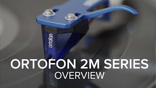 Ortofon 2M Moving Magnet Cartridge Series Overview [upl. by Audi]