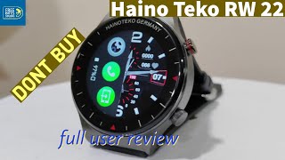 Haino Teko RW 22 smartwatch full user review  Dont buy [upl. by Herwick]