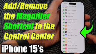 iPhone 1515 Pro Max How to AddRemove the Magnifier Shortcut to the Control Center [upl. by Nauqan583]