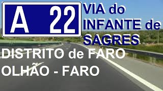 A 22 Algarve  Via do Infante de Sagres  Troço Olhão  Faro  Loulé  Distrito de Faro Portugal [upl. by Ynnam]