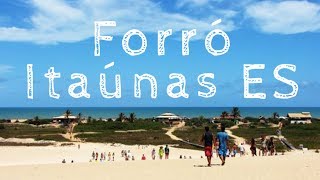 Forró in Itaúnas  ES Brazil [upl. by Maurilla654]