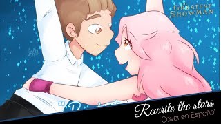 Rewrite the stars  Cover en Español [upl. by Reggie]