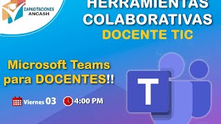 Microsoft Teams para Docentes  HERRAMIENTAS COLABORATIVAS [upl. by Becca]