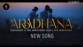 ARADHANA Official Music Video  TRG Ministries  Latest Hindi Christian Song 2024 [upl. by Fortune]