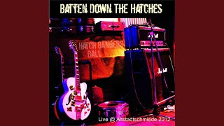 Batten Down the Hatches Live [upl. by Enos302]