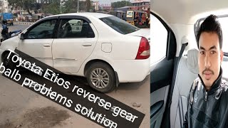 toyota Etios reverse gear light [upl. by Ahteres]