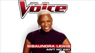 Sisaundra Lewis Aint No Way Studio Version The Voice USA 20144 [upl. by Maice36]