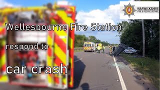 Wellesbourne Fire Station respond to car crash on the A46 Warwickshire Fire and Rescue Service [upl. by Mot]