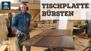 Esstisch Tischplatte bürsten  Holz strukturieren mit Bürstenschleifer  HolzLiebling DIY [upl. by Aysan819]