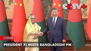 President Xi Meets Bangladeshi PM [upl. by Slocum336]