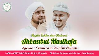 RUTINAN MAJELIS TAKLIM amp SHOLAWAT quotAHBAABUL MUSTHOFAquot SOLO  04 SEPTEMBER 2024 [upl. by Hpotsirhc386]