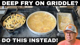 SHOULD I Deep Fry on the Griddle DO THIS INSTEAD [upl. by Ebneter]