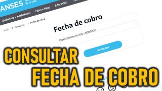 Consultar CUANDO COBRAS en ANSES  Fecha de pago según el CUIL [upl. by Suoicserp291]