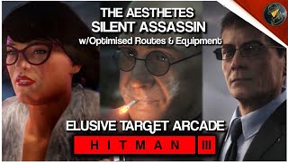 HITMAN 3  The Aesthetes  wOptimised Routes amp Equipment  Silent Assassin [upl. by Vasily697]