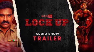 Lock Up  Official Trailer  Tamil Audio Thriller  Kuku FM OriginalsTN291 [upl. by Boutis256]